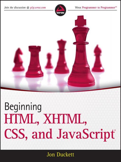 Title details for Beginning HTML, XHTML, CSS, and JavaScript by Jon Duckett - Available